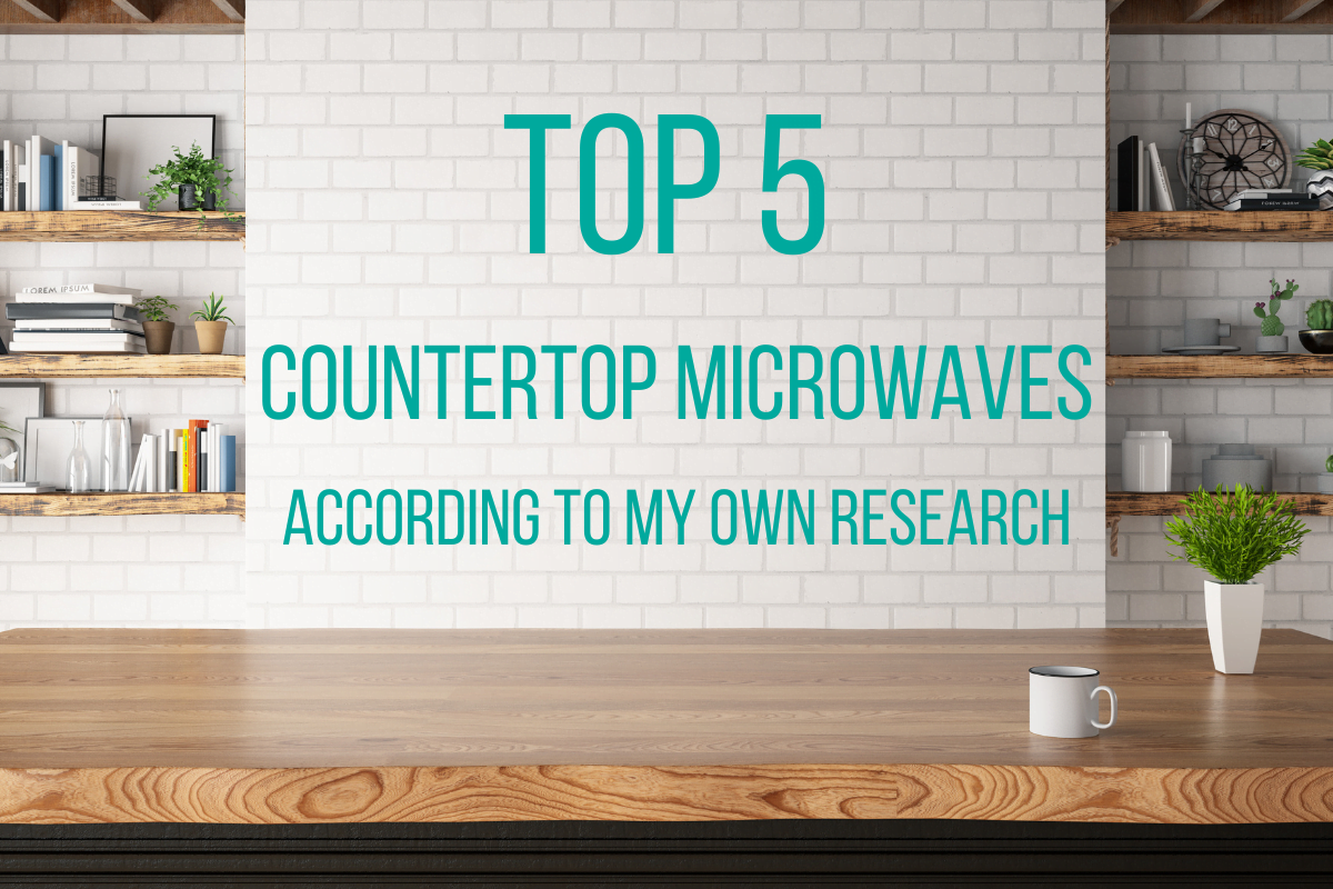 You are currently viewing Top 5 Best Countertop Microwaves You Need in 2024